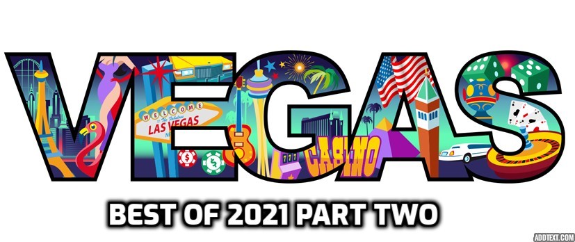 Best of Las Vegas 2021 - Part Two